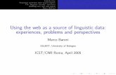 Using the web as a source of linguistic data: experiences ...sslmit.unibo.it/~baroni/publications/roma_wac_talk.pdf · Introduction Frequency estimates from search engines The “linguists’