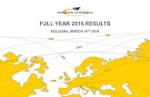 FULL YEAR 2015 RESULTS - Bologna Airport · 03 2016 Key Updates 01 Group Highlights & Strategy 11 28 03 . 01 GROUP HIGHLIGHTS & STRATEGY . Aeroporto di Bologna Group Overview ...