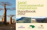 0132547692843 SADC Environmental Legislation …...SADC Environmental Legislation Handbook 2012 Third Edition ISBN 978-920227-01-2 Chapters 8, 11, 13, 14 and 16 was funded by the United