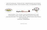 NATIONAL DIGITAL BROADCASTING MIGRATION TECHNICAL … › assets › Uploads › Digital-Migration... · 2018-09-08 · 2. Recommend appropriate National Standards for Digital Broadcasting