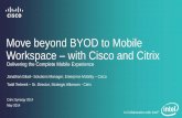 Move beyond BYOD to Mobile Workspace with Cisco and Citrix · Mobile workspace functionality drives massive Wi-Fi growth (50% voice-video)4 Organizations react to BYOD wave Mobile