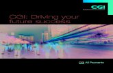 CGI: Driving your future success · CGI: Driving your future success. Transforming the payments industry for four decades. CGI may not be the first name that comes to mind when you