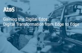 Gaining the Digital Edge: Digital Transformation …...Discover opportunities Prove achievable results Realize benefits Develop IoT & Analytic, AI cases Deploy at scale Workshop Incubator