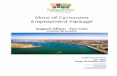 Shire of Carnarvon · 2019-10-09 · Shire of Carnarvon Employment Package Support Officer - Part time Position No 16.2019 Applications Close 4pm WST Friday, 25 October 2019 Shire