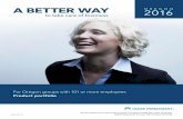 A BETTER WAY OREGON 2016 - Kaiser Permanente · 2018-02-05 · Product portfolio A BETTER WAY to take care of business 50LBG-15/9-15 All plans offered and underwritten by Kaiser Foundation