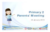 Primary 2 Parents’ Meeting · Core values Courage Loyalty Teamwork Diligence Honesty. ... • Lessons infused with core values • Pre-assembly story-telling by prefects ... •