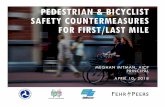 PEDESTRIAN & BICYCLIST SAFETY COUNTERMEASURES …sustain.scag.ca.gov/Documents/3. First Last Mile_Mitman.pdfpedestrian generator/ attractor Citizen surveys or walkability audits overwhelmingly
