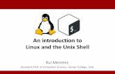 An introduction to Linux and the Unix Shellrpachecomeireles/linux-101-slides.pdfAn introduction to Linux and the Unix Shell. 2 Introduction. 3 What is Linux? (1/2) •First of all,