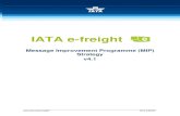 e-freight MIP Strategy version 4.1 - IATA › ... › e-freight-mip-strategy.pdf · MIP Strategy Disclaimer The information contained in the publication is subject to constant review