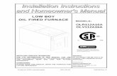 LOW BOY OIL FIRED FURNACE MODELSCSA B139: Installation code for oil burning equipment. ANSI/NFPA 31: Installation of oil burning equipment. ANSI/NFPA 90B: Warm air heating and air