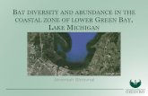 Bat diversity and abundance in the coastal zone of lower Green … · 2020-01-13 · BAT DIVERSITY AND ABUNDANCE IN THE COASTAL ZONE OF LOWER GREEN BAY, LAKE MICHIGAN Jeremiah Shrovnal.