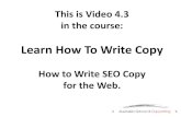 Learn How To Write Copy › copyschool... · Learn How To Write Copy How to Write SEO Copy for the Web. Tips on Writing for the Web: • Styles of writing for the web • Key findings