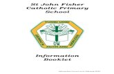 St John Fisher Catholic Primary School · 7 School Hours Morning classes: 8.50am to 11.00am Recess: 11.00am to 11.40am Mid-Morning classes: 11.40am to 1.00pm Lunch: 1.00pm to 1.35pm