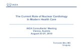 The Current Role of Nuclear Cardiology In Modern Health Care · 2016-08-09 · The Current Role of Nuclear Cardiology In Modern Health Care IAEA Consultants’Meeting Vienna, Austria