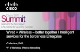 Wired - Cisco - Global Home Page · Scalable, high performance wireless and wired networks 10,000’sclients, 10,000 AP’s, Distributed Service Enablement for apps that bring productivity,