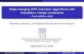 State-merging DFA induction algorithms with mandatory ...pdupont/pdupont/pdf/icgi08_pres.pdf · A high-level Message Sequence Chart Flow-charting of various scenarios This information