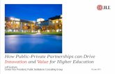 How Public-Private Partnerships can Drive Innovation and ... · • Development feasibility analysis • Ground lease structuring and analysis ... (affordable and special needs housing,