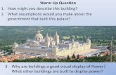 3. Why are buildings a good visual display of Power? What other … 2... · 2013-01-04 · 2. Louis XIII and Cardinal Richelieu a. Henry IV was assassinated and his heir, Louis XIII,