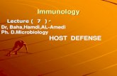 Dr, Baha,Hamdi,AL-Amedi Ph. D.Microbiology HOST …Dr, Baha,Hamdi,AL-Amedi Ph. D.Microbiology HOST DEFENSE The Origin of Immune Concept-I The term “Immunity-1” – Latin word “Immunitas”:Protection
