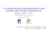 Covariant density functional theory and nuclear spin …...Covariant density functional theory and nuclear spin-isospin excitations (I) Haozhao LIANG （梁豪兆） RIKEN Nishina