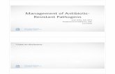 Management of Antibiotic Resistant Pathogensspice.unc.edu/wp-content/uploads/2019/10/18-Management...2019/10/18  · resistant Klebsiella pneumoniae (intermediate to tigecycline) •