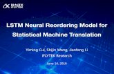 LSTM Neural Reordering Model for Statistical Machine Translationymcui.github.io/slides/NAACL2016-slides.pdf · • Christoph Tillman. 2004. A unigram orientation model for statistical