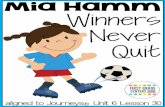 Mia Hamm Winners Never Quit · lady hotel begin below moment even silent siren basic stolen fever return before maple crater total final clover Name _____ Unit 6 Lesson 30 Mia Hamm: