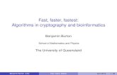 Fast, faster, fastest: Algorithms in cryptography and ......2010/04/15  · Fast, faster, fastest: Algorithms in cryptography and bioinformatics Benjamin Burton School of Mathematics