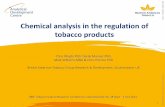 Chemical analysis in the regulation of tobacco products · Regional trends for selected HPHCs in smoke 5. Evaluating method performance 6. ... Citric acid Decanedioic acid, bis (2