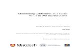 Monitoring wilderness as a social value in WA marine parks...Wilderness and seascape have been identified as important social values for marine parks in Western Australia, and appear