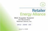 REA Supplier Summit - Energy.gov · REA Supplier Summit Jim McClendon Walmart Stores, Inc 20/12 – 25/09 - 100 June 5, 2008. REA Supplier Summit. Canada 305 Units Mexico 1037 Units