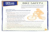 TIPS FOR BIKE SAFETY YOUTH 2017-01-10آ  TIPS FOR BIKE SAFETY YOUTH Safe Riding Tips Before riding, make