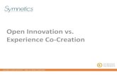 Open Innovation vs - Fast Bridge · Open Innovation vs. ... The experience co-creation innovation process. The value creation as a result of dialogue, access, risk sharing and transparency