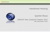 Hardened Hosting Quintin Russ - wiki.owasp.org · timthumb.php – included in thousands of WP Templates Remote code execution bug – massively exploited Customers asked us to loosen