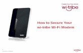 How to Secure Your wi-tribe Wi Fi Modemmy.wi-tribe.pk/Zyxel Wi-Fi Manual.pdf · - Connect one end of the LAN cable to your computer’s LAN / Ethernet port - Connect the other end