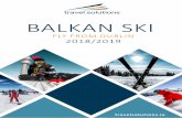 BALKAN SKI - Travel Solutions · 2018-07-27 · QUICK CALL BOOKING LINE T: 048 9045 5030 Monday to Friday 9.00am to 5.00pm Saturdays 10.00am to 4.00pm or contact your local travel