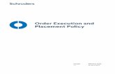Order Execution and Placement Policy - Schroders...6Order Execution and Placement Policy Section 2. Best Execution The MiFID/R best execution requirement is that portfolio management