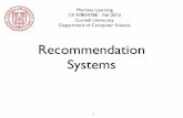 recommendation systems - Cornell University › courses › cs4780 › 2012fa › ... · Recommendation Systems Baseline approach The equations sound appealing, but Koren and Bell