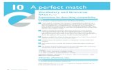 10 A perfect match...Unit 10, Grammar | Photocopiable 10A Perfect advice | Active Teach Extra activity Grammar Focus 1 Reading focus p.104 1 match-make (try and find a suitable partner