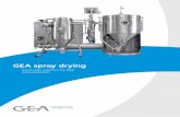 GEA spray drying · 2020-06-11 · With more than 3,000 references for spray drying plants for R&D and small production units, GEA has unmatched expertise within small-scale spray