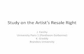 Study on the Artist’s Resale Right · –Implemented for all art in 2010, but first resale after 2010 was not covered, 5% royalty payment –65% of the artists who received payments