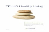 Telus Healthy Living › library › publications › ... · Medical professionals are available at these sessions to discuss individual results, and assist in developing appropriate