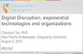Asia Pacific Ambassador, Singularity University …Singularity University is a benefit corporation based on NASA Research Park in Silicon Valley. 3 Who We Are Singularity University
