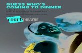 GUESS WHO’S COMING TO DINNER - Court Theatre › wp-content › uploads › ... · Guess Who’s Coming to Dinner, I’m writing character-driven American stories. I get to deal