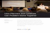 How Planners and Creatives Can Problem-Solve Together · Gottlieb at the SXSW edition of Firestarters, King said the key to this new ... Posner believes problem-solving can be more