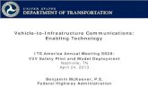 Vehicle-to-Infrastructure Communications: Enabling Technology...V2I – Enabling Technologies . Goal – Develop and integrate the infrastructure components necessary to provide the