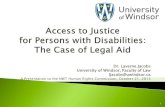 Dr. Laverne Jacobs University of Windsor, Faculty of Law ...€¦ · Article 13 - Access to justice 1. States Parties shall ensure effective access to justice for persons with disabilities