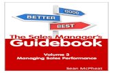 The Sales Manager’s Guidebook › wp-content › uploads › 2015 › ... · 2016-06-15 · The Sales Manager’s Guidebook – Volume 3 Welcome to Volume 3 of The Sales Managers