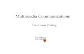 Transform Coding - McMaster Universityshirani/multi12/transform.pdf · Performance measures • To choose among several transforms, we need some ... principle component analysis)