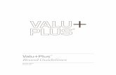 Valu+Plus Brand Guidelines - US Foods · TYPOGRAPHY Typography The primary typefaces used for Valu+Plus are Berthold Akzidenz Grotesk Regular and Medium. They were chosen for their